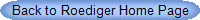 Back to Roediger Home Page